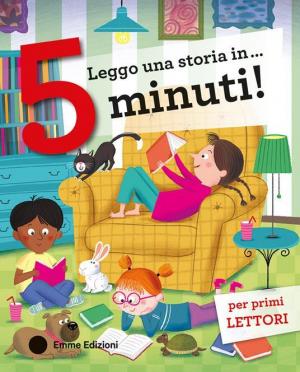 Leggo una storia in... 5 minuti! Stampatello maiuscolo. Ediz. a colori